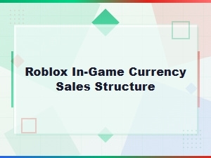 Roblox Currency Sales & Monetization Explained