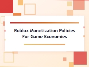 Guide to Roblox Game Economy Monetization