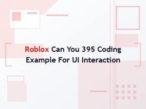 Roblox Ui Coding: Interactive Button Example